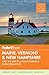 Fodor's Maine, Vermont & New Hampshire: with the Best Fall Foliage Drives & Scenic Road Trips (Full-color Travel Guide) by