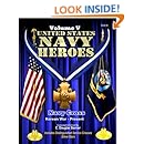 United States Navy Heroes - Volume V: Navy Cross &amp; Silver Star (Korea - Present) (Volume 5)