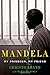 Mandela: My Prisoner, My Friend