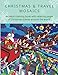 CHRISTMAS & TRAVEL MOSAICS: An adult coloring book with relaxing pages of Christmas scenes around the world. by Belba Family