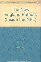 The New England Patriots (Inside the NFL) 1562394673 Book Cover