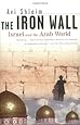 The Iron Wall: Israel and the Arab World (Norton Paperback)