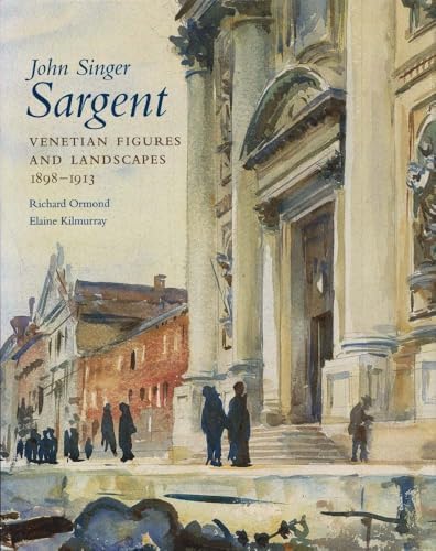 John Singer Sargent: Figures and Landscapes, 1914-1925: The