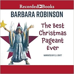 The Best Christmas Pageant Ever The Herdmans Series Barbara Robinson 9781664447431 Amazon Com Books