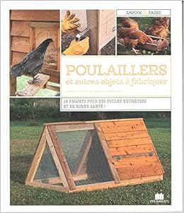 Amazonfr Poulaillers Et Autres Objets à Fabriquer 16 Projets