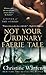 Not Your Ordinary Faerie Tale (The Others, Book 5 )