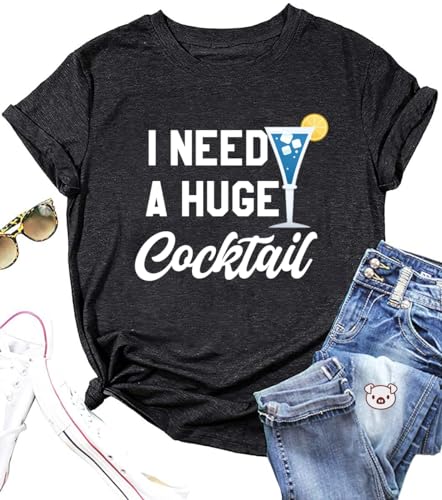 COLORFUL BLING Drinking Shirt for Women I Need A Huge Cocktail Tshirts Novelty Party Drinks Graphic Tee, Dark Grey 2, M at Amazon