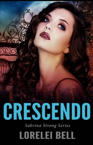 Crescendo (Sabrina Strong Series) (Volume 5)