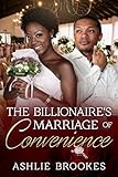 The Billionaire's Marriage Of Convenience: An African American Romance For Adults