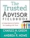 The Trusted Advisor Fieldbook: A Comprehensive Toolkit for Leading with Trust - Book by Charles Green