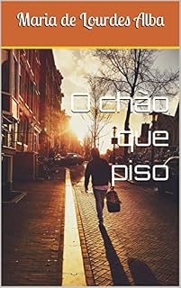 Livro O chão que piso: poemas de saudades e de adeus