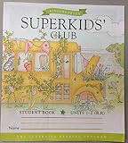 Paperback The Superkids Reading Program:Superkids' Club - KINDERGARTEN - Student Book - Units 1-2(B,R) Book