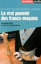 Le  vrai pouvoir des francs-maçons