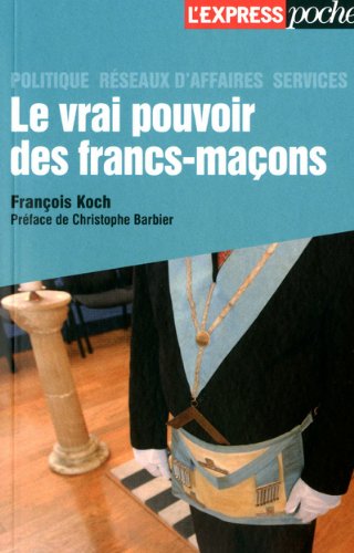 Le  vrai pouvoir des francs-maçons