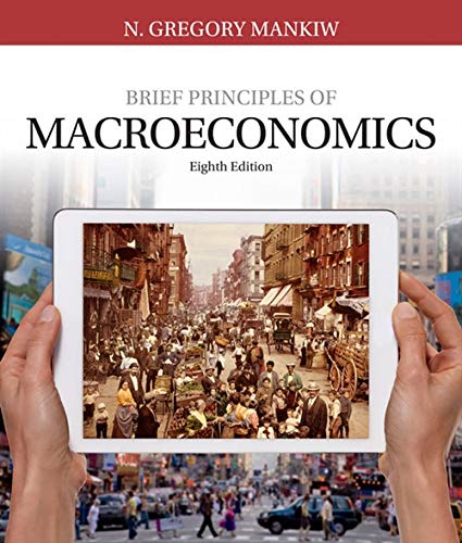 Brief Principles of Macroeconomics Brief Principles of Macroeconomics