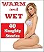 Warm and Wet -- 40 Book Bundle of Exactly What It Sounds Like...
