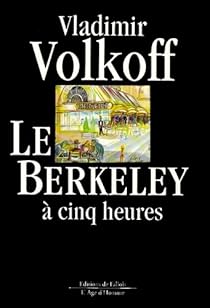 Le Berkeley A Cinq Heures Vladimir Volkoff Babelio