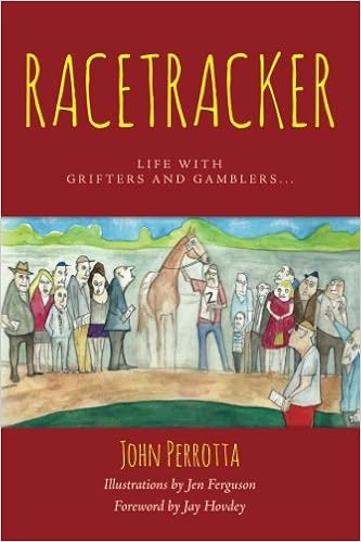 Racetracker Life With Grifters And Gamblers Perrotta John Ferguson Jen 0884550881285 Amazon Com Books