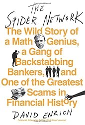 The Spider Network: The Wild Story of a Math Genius, a Gang of Backstabbing Bankers, and One of the Greatest Scams in Financial History