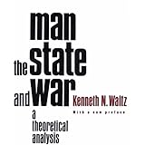 Man, the State, and War: A Theoretical Analysis