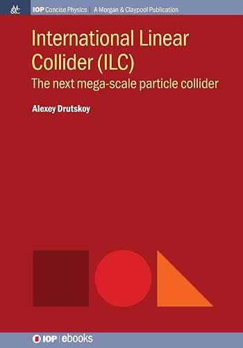 Download International Linear Collider: The Next Mega-scale Particle Collider PDF