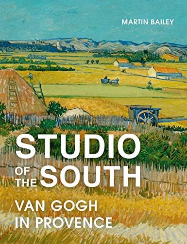 Van Gogh's Finale: Auvers and the Artist's Rise to Fame: Bailey