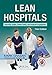 Lean Hospitals: Improving Quality, Patient Safety, and Employee Engagement, Third Edition