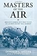 Masters of the Air: America's Bomber Boys Who Fought the Air War Against Nazi Germany