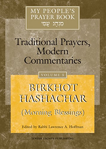 My People's Prayer Book Vol 5: Birkhot HashacharÂ (Morning Blessings)
