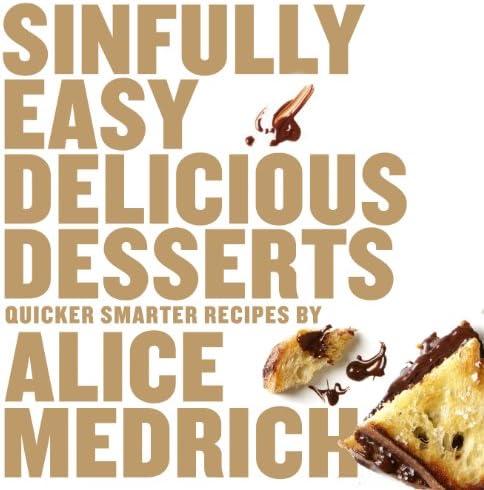 Sinfully Easy Delicious Desserts