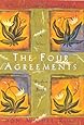 The Four Agreements: A Practical Guide to Personal Freedom (A Toltec Wisdom Book)