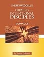 Sherry Weddell's Forming Intentional Disciples Study Guide