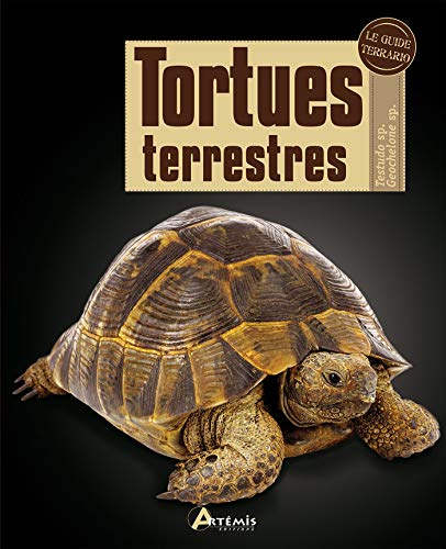 Tortues terrestres (GUIDE TERRARIO) (French Edition) by Robert COLLECTIF