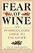 Fear of Wine: An Introductory Guide to the Grape by Leslie Brenner, Lettie Teague