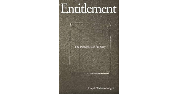 Amazon Com Entitlement The Paradoxes Of Property 9780300080193 Joseph William Singer Books