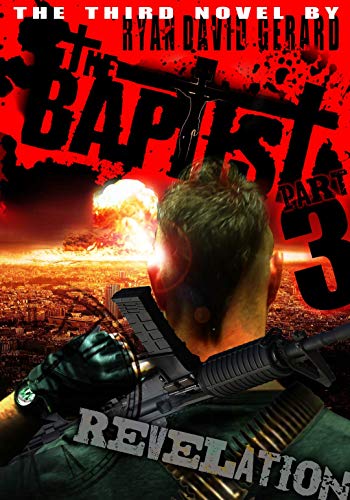 The Baptist - Part Three; Revelation by Ryan Gerard