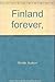 Finland forever, by