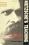 Nietzsche's Teaching: An Interpretation of "Thus Spoke Zarathustra"