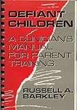 Defiant Children : Parent-teacher Assignments, Barkley, Russell A., 0898627001