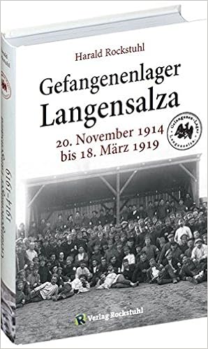Gefangenenlager In Langensalza 20 November 1914 Bis 18 Marz 1919 Amazon Es Rockstuhl Harald Libros En Idiomas Extranjeros