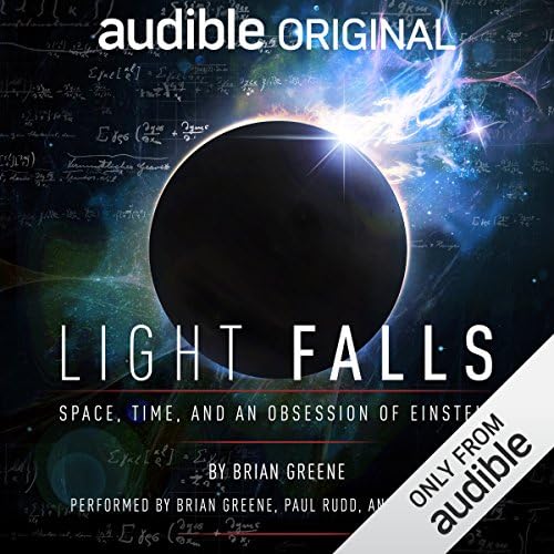 Light Falls: Space, Time, and an Obsession of Einstein