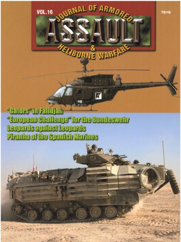 Concord Publications Assault Journal #16 - "Gators" in Fallujah, "European Challenge" for the Bundeswehr, Leopards against Leopards, and Piranha of the Spanish Marines