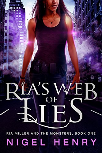 Ria's Web of Lies: A Ria Miller Urban Fantasy