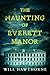 The Haunting of Everett Manor