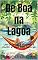 Livro De Boa na Lagoa: Um Guia para Relaxar e Curtir a Vida sem Neuras