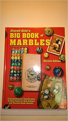 Everett Grist's Big Book of Marbles Second Edition Everett Grist's Big Book of Marbles Second Edition