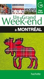 Un  grand week-end à Montréal