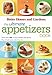 The Ultimate Appetizers Book: More than 450 No-Fuss Nibbles and Drinks, Plus Simple Party PlanningTips (Better Homes and Gardens Ultimate)