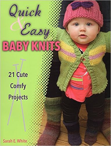 Amazon Com Quick Easy Baby Knits 21 Cute Comfy Projects