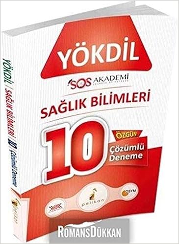 Yokdil Saglik Bilimleri 10 Ozgun Cozumlu Deneme 9786059029988 Amazon Com Books